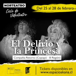 Ciclo Norteatro: "El Delirio y La Princesa"