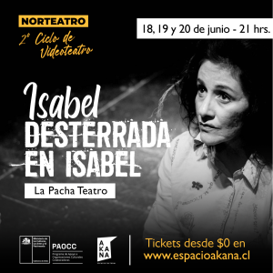 Norteatro 2º Ciclo: "Isabel Desterrada en Isabel"